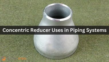 Concentric Reducer Uses in Piping Systems